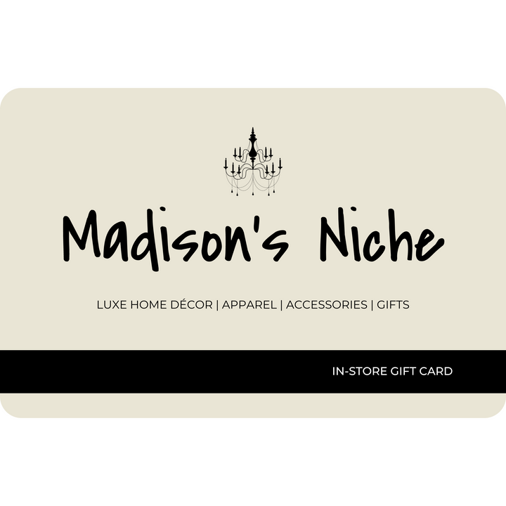 Madison's Niche In-Store Gift Card - Madison's Niche 