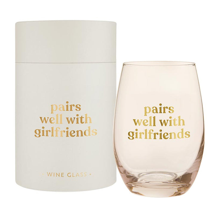 Stemless Glass - Pairs Well with Girlfriends