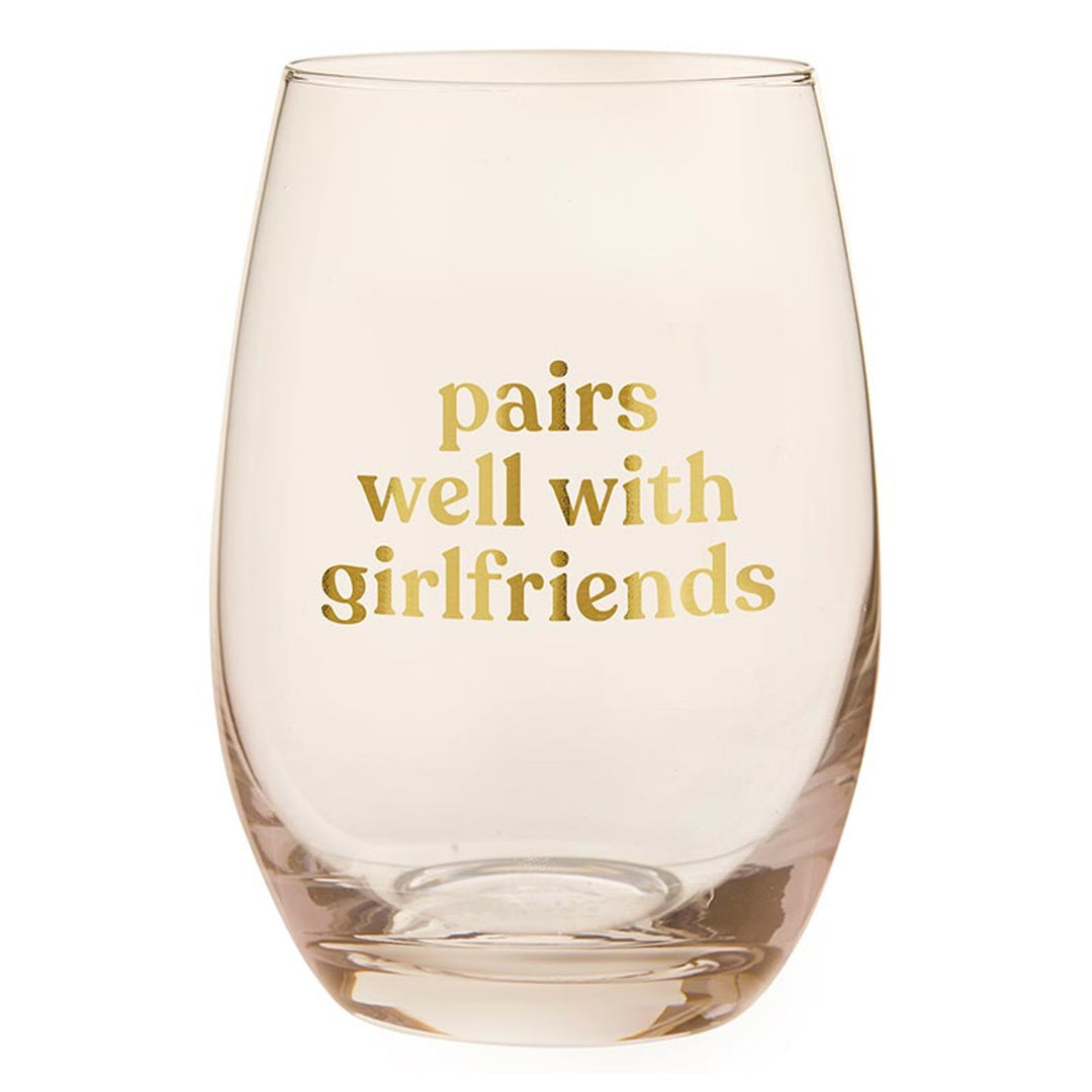 Stemless Glass - Pairs Well with Girlfriends