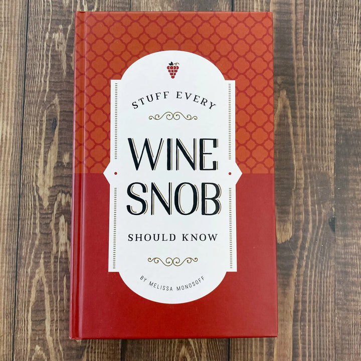 Stuff Every Wine Snob Should Know